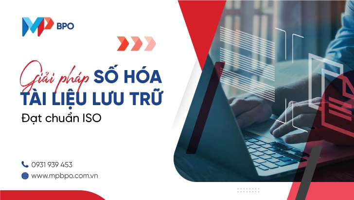 Giải pháp số hóa tài liệu lưu trữ đạt chuẩn ISO
