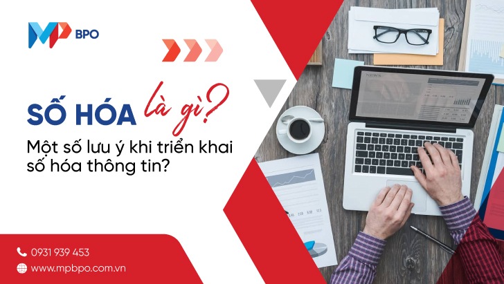 Số hóa là gì? Một số lưu ý khi triển khai số hóa thông tin?