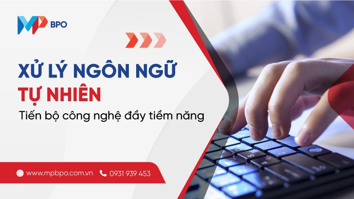 Xử lý ngôn ngữ tự nhiên – Tiến bộ công nghệ đầy tiềm năng